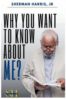 WHY YOU WANT TO KNOW ABOUT ME