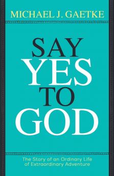 Say Yes To God