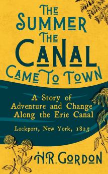 The Summer the Canal Came to Town