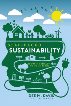 Self-Paced Sustainability Reducing Impact on Your Terms