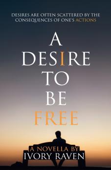 A Desire to be Free