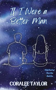 If I Were A Better Man
