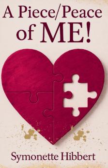 A Piece / Peace of ME !