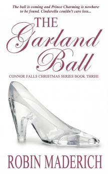 The Garland Ball - Connor Falls Christmas Series Book Three