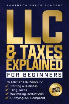 LLC & Taxes Explained for Beginners