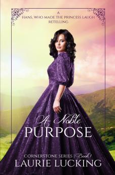 A Noble Purpose (Cornerstone Series #1)