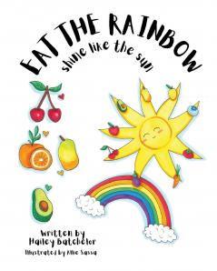 Eat The Rainbow Shine Like The Sun