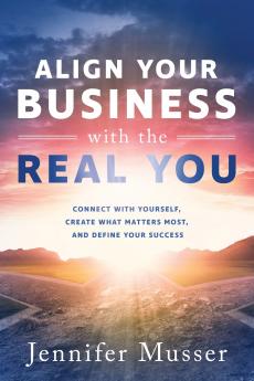 Align Your Business with the Real You