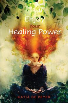 Enjoy Your Healing Power