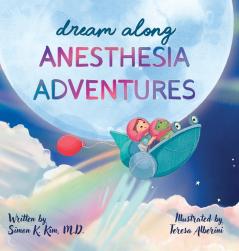 Dream Along Anesthesia Adventures