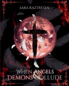 When Angels & Demons Collude