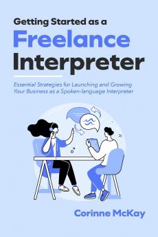 Getting Started as a Freelance Interpreter