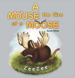 A Mouse the Size of a Moose