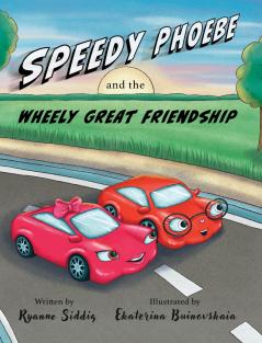 Speedy Phoebe and the Wheely Great Friendship