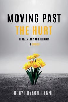 Moving Past the Hurt