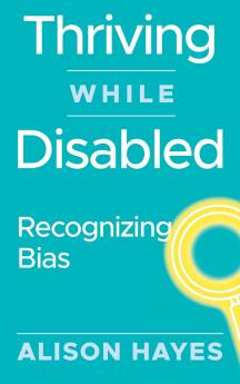 Thriving While Disabled