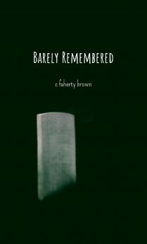 Barely Remembered