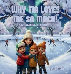 Why Tia Loves Me So Much! | Christmas Edition