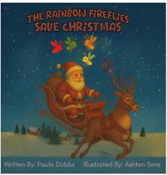 The Rainbow Fireflies Save Christmas