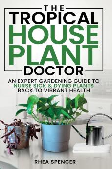 The Tropical Houseplant Doctor