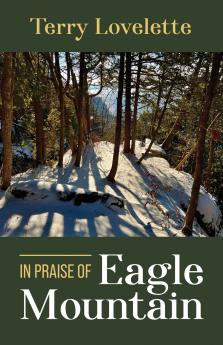 In Praise of Eagle Mountain