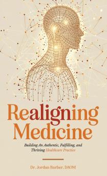 Realigning Medicine
