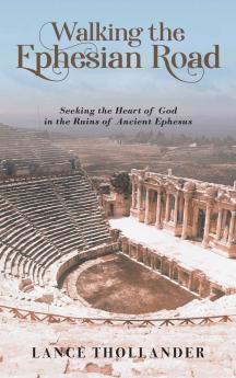 Walking the Ephesian Road