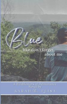 Blue Like Don't Forget About Me