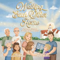 Walking Each Other Home - Zachary's Mission