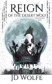 Reign Of The Desert Wolf