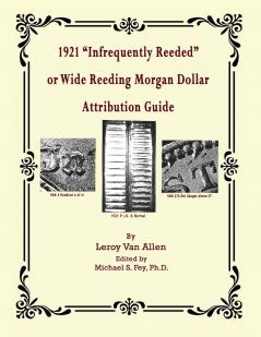 1921 P Infrequently Reeded or Wide Reeding Morgan Dollar Attribution Guide