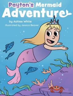 Payton's Mermaid Adventure
