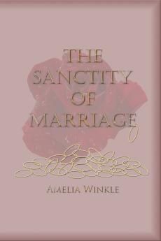 The Sanctity of Marriage