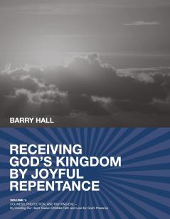 Receiving God's Kingdom by Joyful Repentance