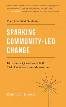 The Little Field Guide for Sparking Community-Led Change