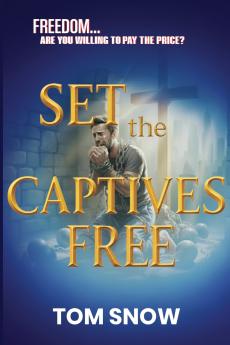 SET THE CAPTIVES FREE