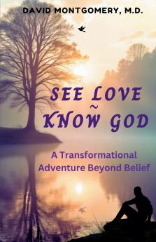 SEE LOVE KNOW GOD