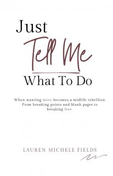 Just Tell Me What To Do