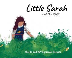 Little Sarah and the Walk