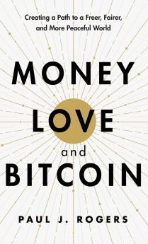 Money Love and Bitcoin