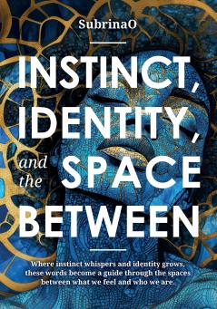 Instinct Identity and The Space Between