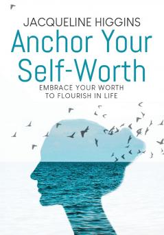 Anchor Your Self-Worth