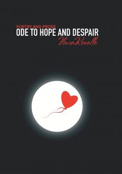 Ode to Hope and Despair
