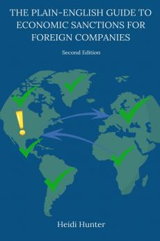 The Plain-English Guide to Economic Sanctions for Foreign Companies