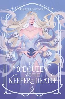 The Ice Queen and the Keeper of Death