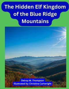 The Hidden Elf Kingdom of the Blue Ridge Mountains