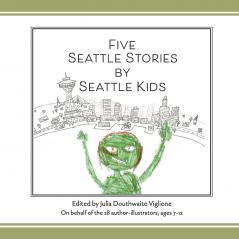 Five Seattle Stories by Seattle Kids