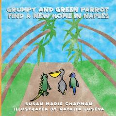 Grumpy and Green Parrot Find a New Home in Naples