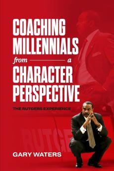 Coaching Millennials From A Character Perspective