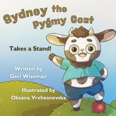 Sydney the Pygmy Goat Takes a Stand